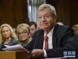 美国参议院批准鲍卡斯为新任驻华大使